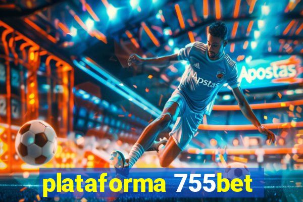 plataforma 755bet